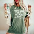 Some Girls Talk Too Much Talkative Extrovert Women's Oversized Comfort Colors T-Shirt Moss