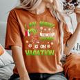 Christmas I Am Sorry The Nice Nurse Is On Vacation Women's Oversized Comfort T-Shirt Crimson