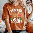 Christmas Teacher Holiday Teacher Of Smart Cookies Teachers Women's Oversized Comfort T-Shirt Crimson
