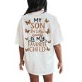 Butterfly Vintage My Son-In-Law Is My Favorite Child Family Women's Oversized Comfort T-Shirt Back Print Ivory