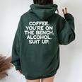 Coffee You're On The Bench Alcohol Suit Up Women Oversized Hoodie Back Print Navy Blue