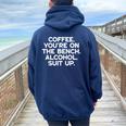 Coffee You're On The Bench Alcohol Suit Up Women Oversized Hoodie Back Print Forest