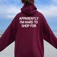 Apparently I'm Hard To Shop For Jokes Sarcastic Women Oversized Hoodie Back Print Maroon