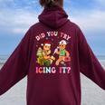 Christmas Nurse Gingerbread Man Did You Try Icing It Women Oversized Hoodie Back Print Maroon
