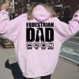 Equestrian Dad Horse Rider Father Humor Fathers Day Women Oversized Hoodie Back Print Light Pink