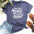 How Can I Pray For You Today Christian Prayer Bella Canvas T-shirt Heather Navy