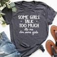 Some Girls Talk Too Much Talkative Extrovert Women's Heather T-Shirt Heather Dark Grey