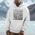 I Just Laugh Stuff Off Because Prison Don't Cook The Food Unisex Hoodie