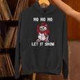 Ho Ho Ho Let It Show Horror Fan Creepy Snowman Christmas Unisex Hoodie