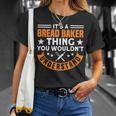 Brotbacken Es Ist Ein Brot-Bäcker-Ding Brotbäcker T-Shirt Geschenke für Sie