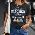 Das Ist Ein Fischer Ding Du Würdest Es Nicht Understand T-Shirt Geschenke für Sie