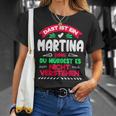 Das Ist Ein Martina Ding Du Würdest Es Nichterstehen Name T-Shirt Geschenke für Sie