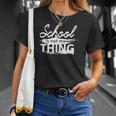 Die Schule Ist Nicht Mein Ding T-Shirt Geschenke für Sie