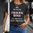 Fun Das Ist So Ein Frauen Ding Statement T-Shirt Geschenke für Sie