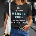 Fun Das Ist So Ein Männer Ding Statement T-Shirt Geschenke für Sie