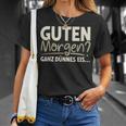 Guten Morgen Ganz Dünnes Eis Sayings T-Shirt Geschenke für Sie