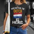 Hab Keine Angst Die Hollander Sind Hier Holland T-Shirt Geschenke für Sie