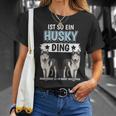 Husky's Dog Holder Sachen Ist So Ein Husky Ding Husky S T-Shirt Geschenke für Sie