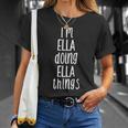 Ich Bin Ella Und Mache Ella-Dinge Mein Name Ist Ella German T-Shirt Geschenke für Sie