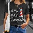 Ich Muss Nur Nach Warnemünde T-Shirt Geschenke für Sie