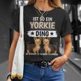 Ist So Ein Yorkie Ding Hunde Yorkshire Terrier T-Shirt Geschenke für Sie