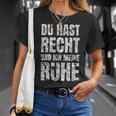 Partner Du Hast Recht Und Ich Meine Ruhe T-Shirt Geschenke für Sie