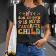 My Son-In-Law Is My Favorite Child Family Humor Dad Mom T-Shirt Gifts for Her