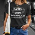 Sorry Dieser Dachdecker Istgeben T-Shirt Geschenke für Sie