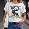 Ich Transformle Holz In Möbel Was Kannst Du Carpenter's T-Shirt Geschenke für Sie