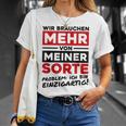 Wir Brauchen Mehron Meiner Sorte Unique Gray T-Shirt Geschenke für Sie