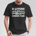 2 Litre Soft Drink Engine Size 8 Engine Size T-Shirt Lustige Geschenke