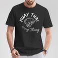 Damen Muay Thai Ist Mein Ding Mit-Ausschnitt T-Shirt Lustige Geschenke