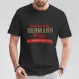 Das Ist Ein Hermann Ding Das Würdest Du Nnie G T-Shirt Lustige Geschenke