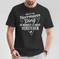 Das Ist Ein Herrmann Ding Du Würdest Es Nicht Understand T-Shirt Lustige Geschenke