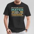 Das Ist Ein Mayer Ding Saying For Family Mayer T-Shirt Lustige Geschenke