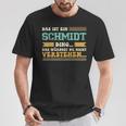 Das Ist Ein Schmidt Ding Saying For Familie Schmidt T-Shirt Lustige Geschenke