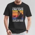 Das Ist Was Ich Tue Ich Pet Cats Ich Spiele Harfe & Ich Weiß Dinge T-Shirt Lustige Geschenke