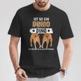 Dingos Ist So Ein Dingo T-Shirt Lustige Geschenke