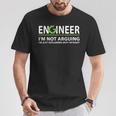 Engineer I'm Not Arguing Engineering Quote Engineers T-Shirt Lustige Geschenke