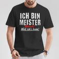 Slogan For Meister Crafts T-Shirt Lustige Geschenke