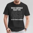 Was Genau Hast Du Nichterstanden Chemie Chemiker Laboratory T-Shirt Lustige Geschenke