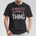 Gymnastik Ist Mein Ding Akrobatik Akrobatin Turnen T-Shirt Lustige Geschenke