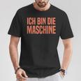 Ich Bin Die Machine S T-Shirt Lustige Geschenke