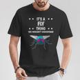 Ist So Ein Fliege Ding Lustiger Spruch Fliegen T-Shirt Lustige Geschenke