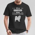 Ist So Ein Samojede Ding Lustiger Spruch Samojedes T-Shirt Lustige Geschenke