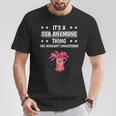 Ist So Ein Seeanemone Ding Lustiger Spruch Seeanemonen T-Shirt Lustige Geschenke