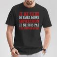 Je Me Fiche De Faire Humour Citation Drôle Famille Cadeau T-Shirt Cadeaux drôles
