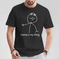 Karma Ist Mein Ding T-Shirt Lustige Geschenke