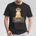 Lehrer Das Habe Ich Gesehen Erdmännchen Saying T-Shirt Lustige Geschenke