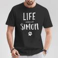 Life Is Better With Simon Dog Name T-Shirt Lustige Geschenke